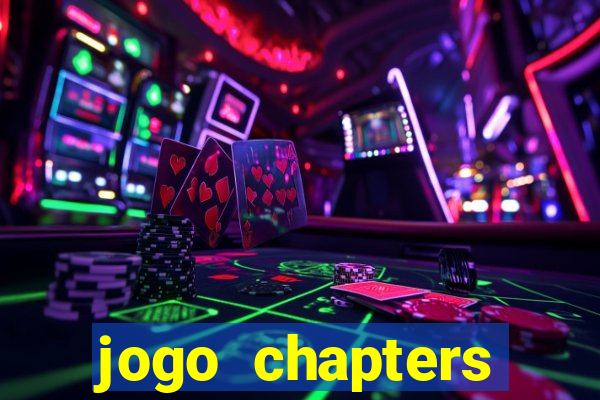 jogo chapters diamantes infinitos